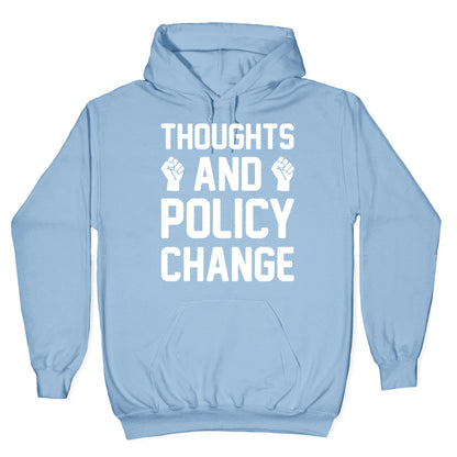 Thoughts And Policy Change Hoodie
