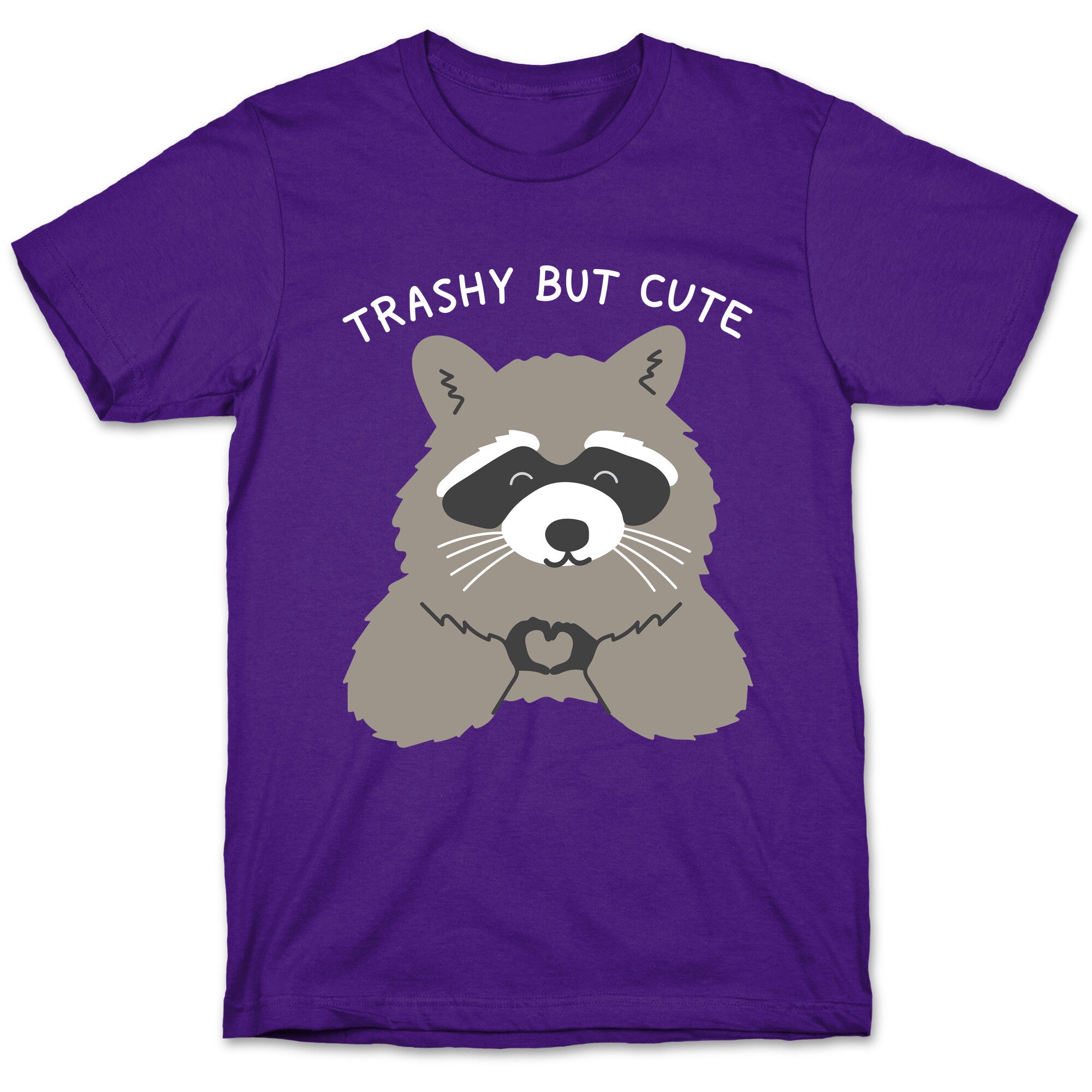 Trashy But Cute T-Shirt