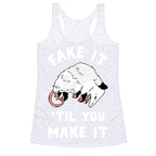 Fake It 'Til You Make It Racerback Tank