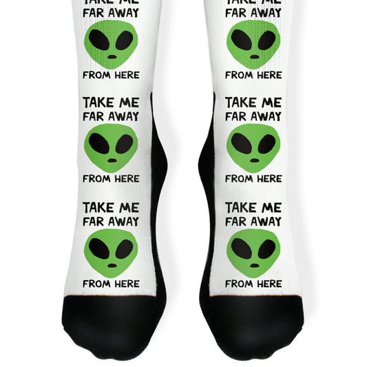 Take Me Far Away From Here Socks