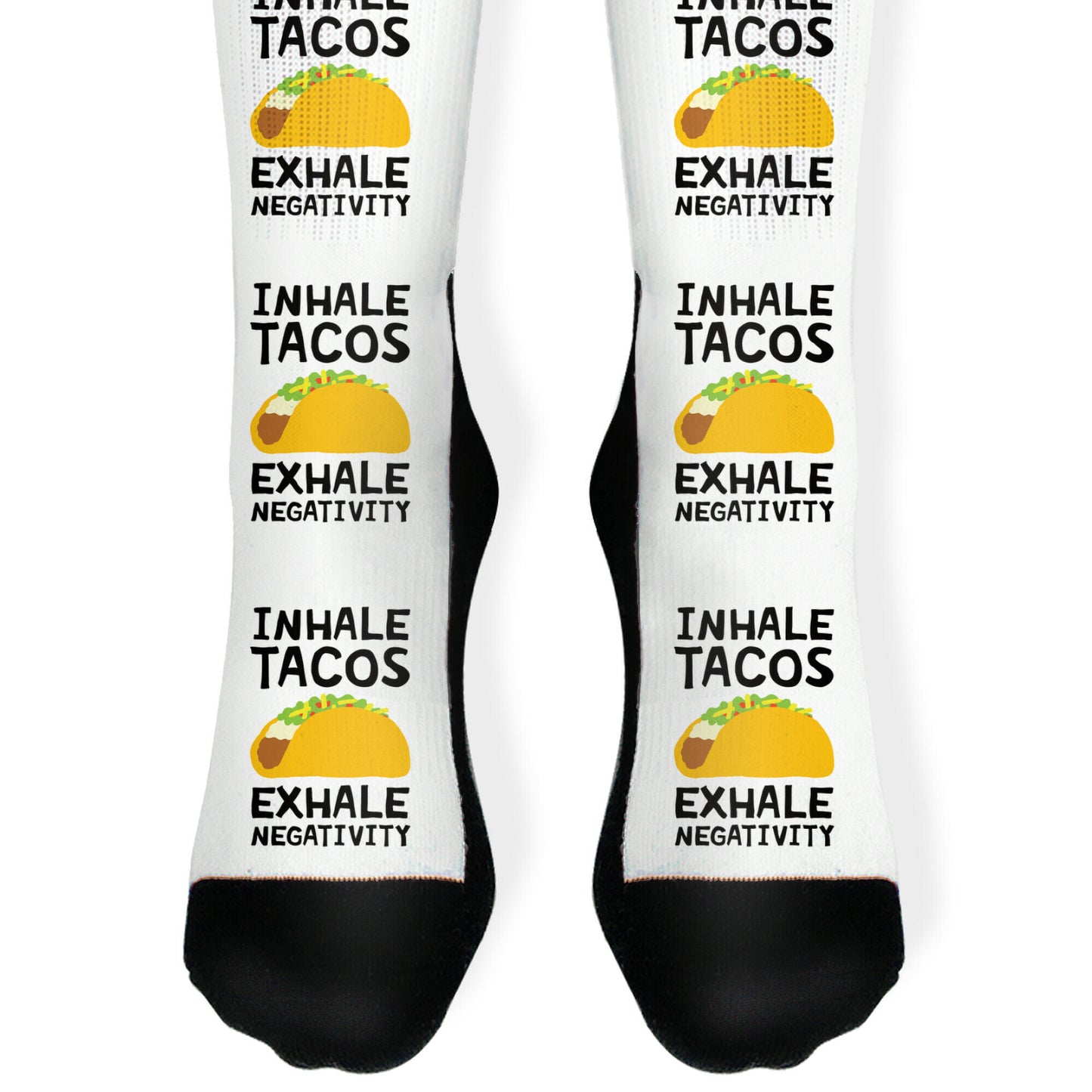 Inhale Tacos Exhale Negativity Socks