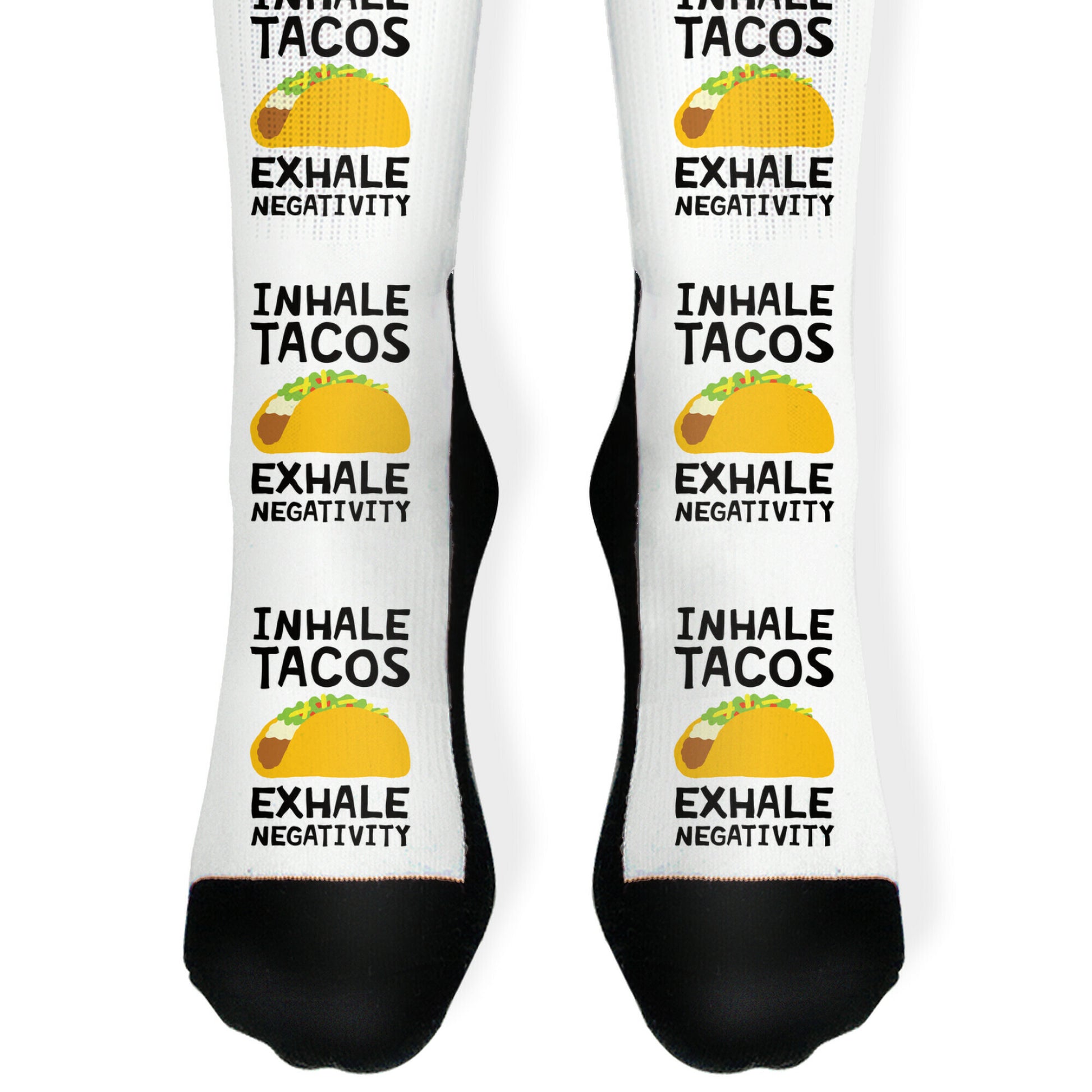 Inhale Tacos Exhale Negativity Socks