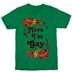 Move I'm Gay T-Shirt