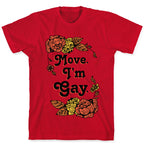 Move I'm Gay T-Shirt