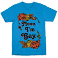 Move I'm Gay T-Shirt