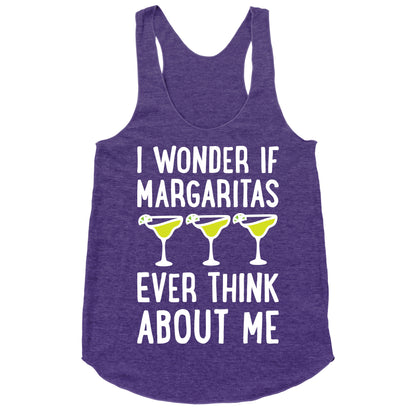 I Wonder If Margaritas Ever Think About Me Racerback Tank