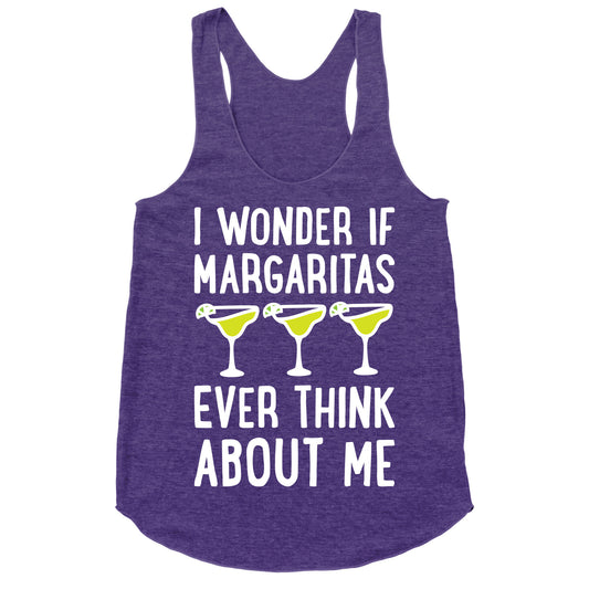 I Wonder If Margaritas Ever Think About Me Racerback Tank