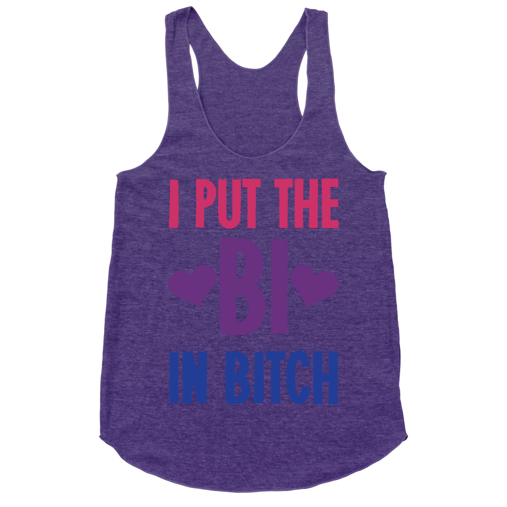 I Put the "Bi" in B*tch Racerback Tank