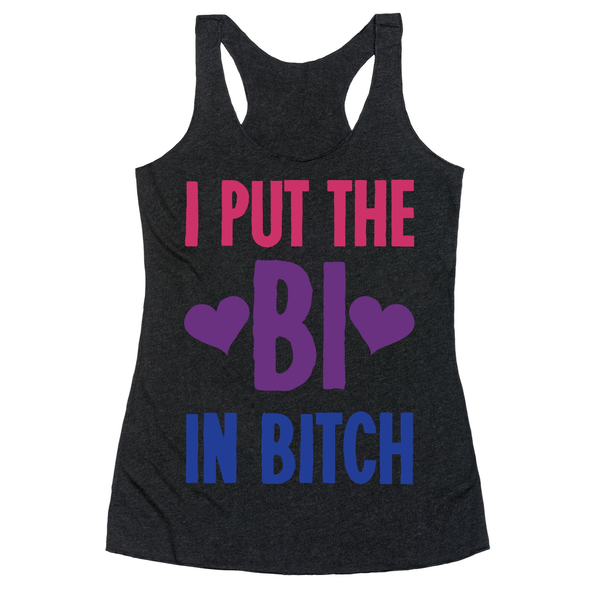 I Put the "Bi" in B*tch Racerback Tank