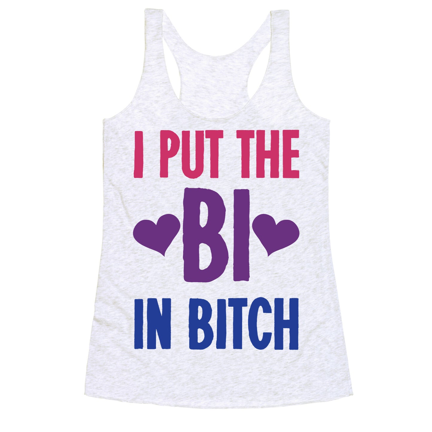 I Put the "Bi" in B*tch Racerback Tank