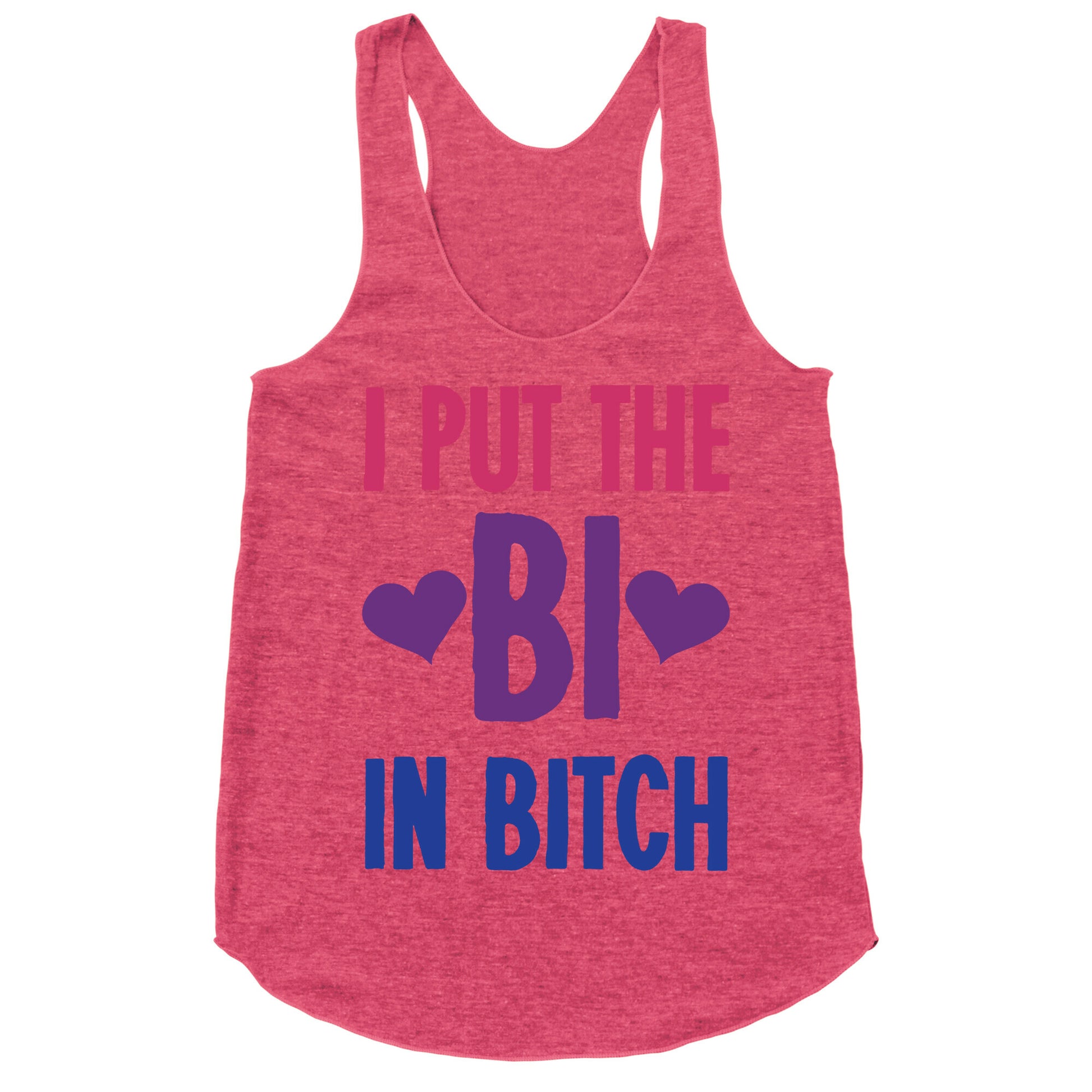 I Put the "Bi" in B*tch Racerback Tank