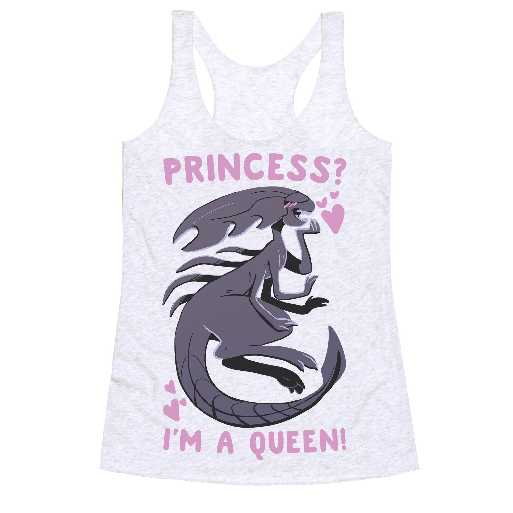 Princess? I'm a Xenomorph Queen! Racerback Tank
