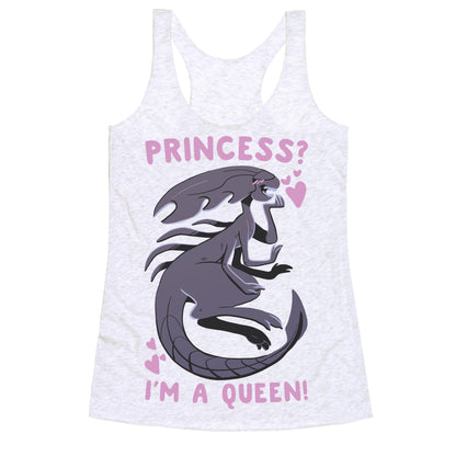 Princess? I'm a Xenomorph Queen! Racerback Tank