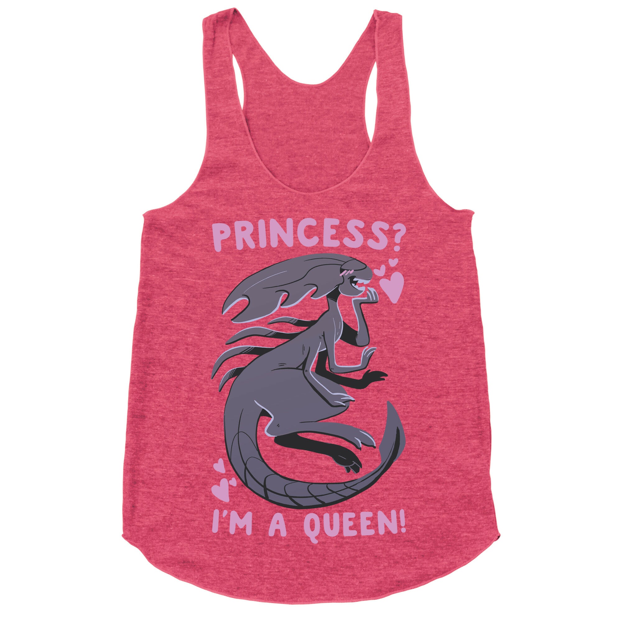 Princess? I'm a Xenomorph Queen! Racerback Tank