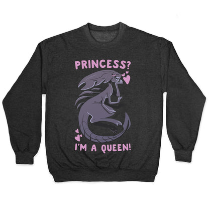 Princess? I'm A Xenomorph Queen! Crewneck Sweatshirt
