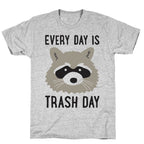 Every Day Is Trash Day Raccoon T-Shirt