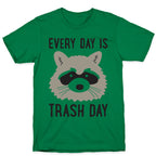 Every Day Is Trash Day Raccoon T-Shirt
