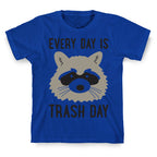Every Day Is Trash Day Raccoon T-Shirt