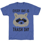 Every Day Is Trash Day Raccoon Unisex Triblend Tee