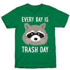 Every Day Is Trash Day Raccoon T-Shirt