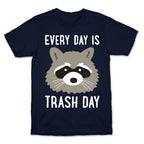 Every Day Is Trash Day Raccoon T-Shirt