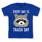 Every Day Is Trash Day Raccoon T-Shirt