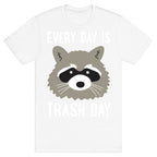 Every Day Is Trash Day Raccoon T-Shirt
