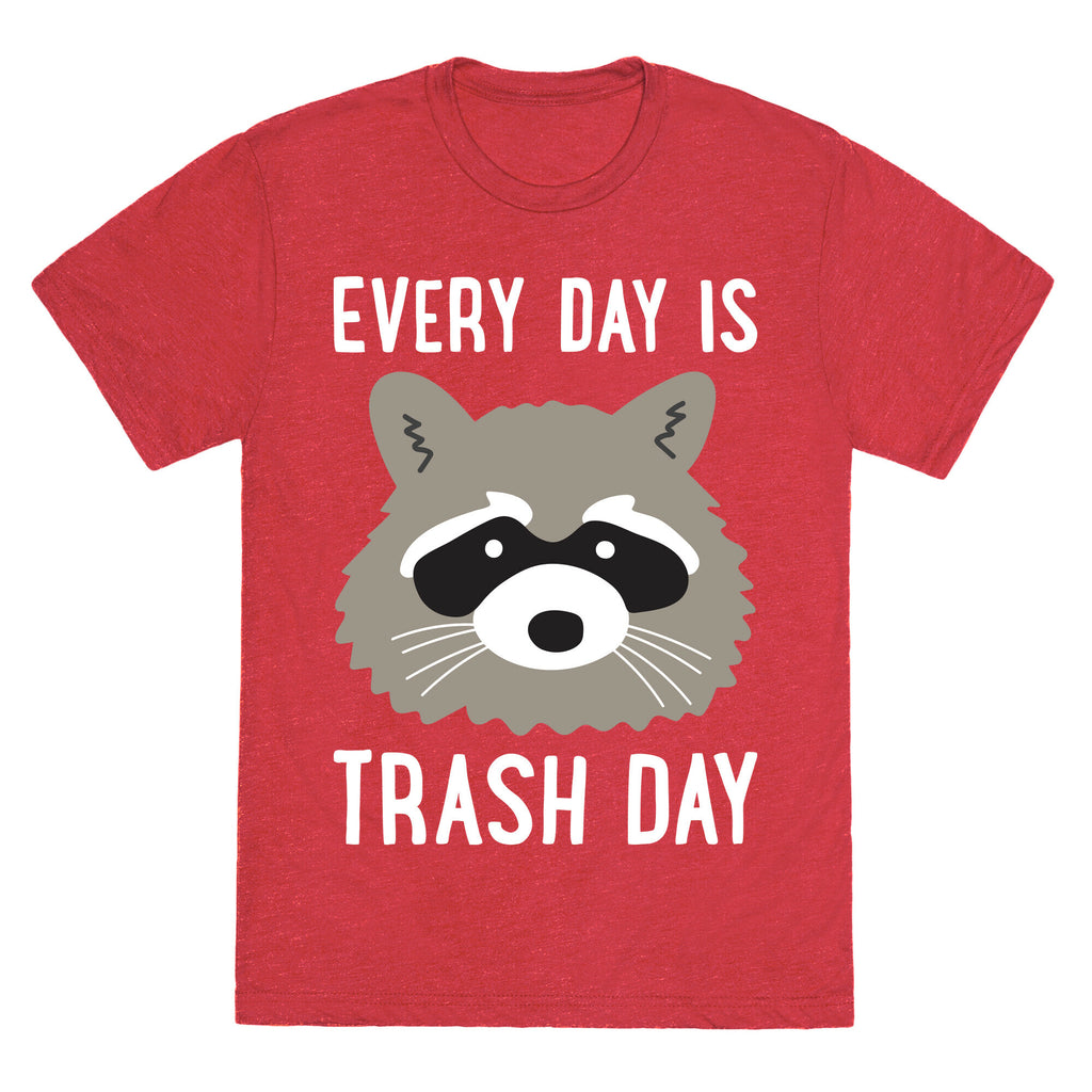 Every Day Is Trash Day Raccoon Unisex Triblend Tee