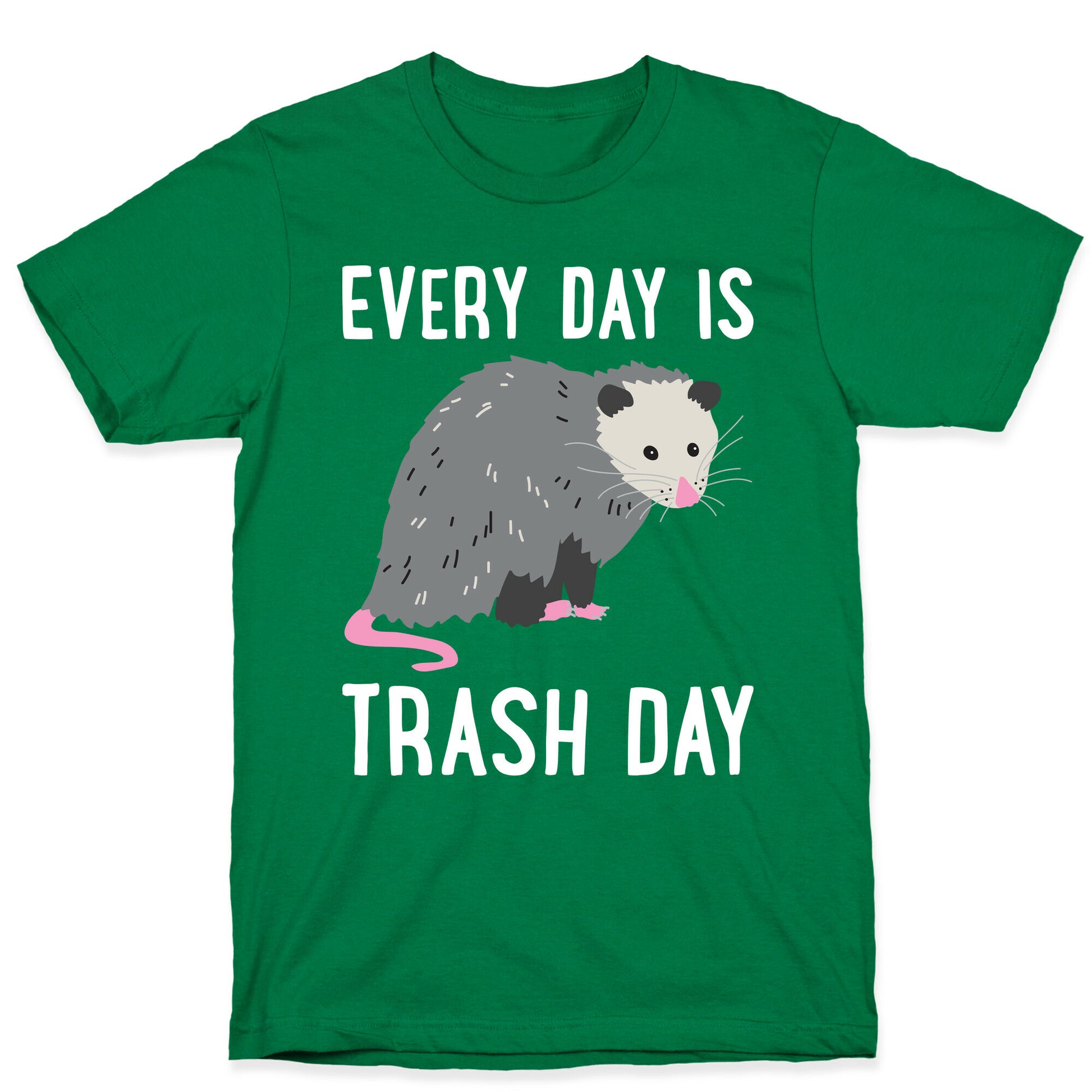 Every Day Is Trash Day Opossum T-Shirt