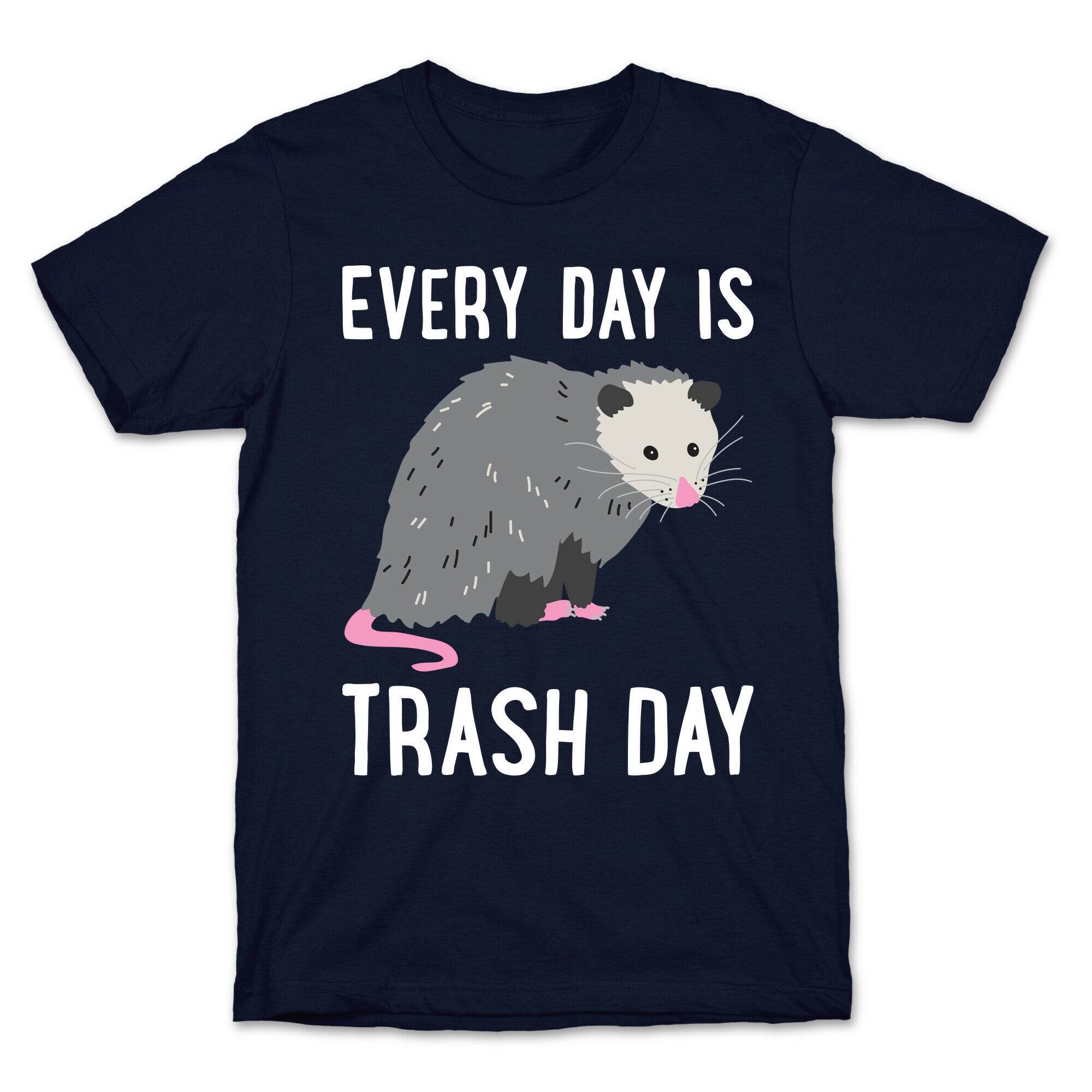 Every Day Is Trash Day Opossum T-Shirt