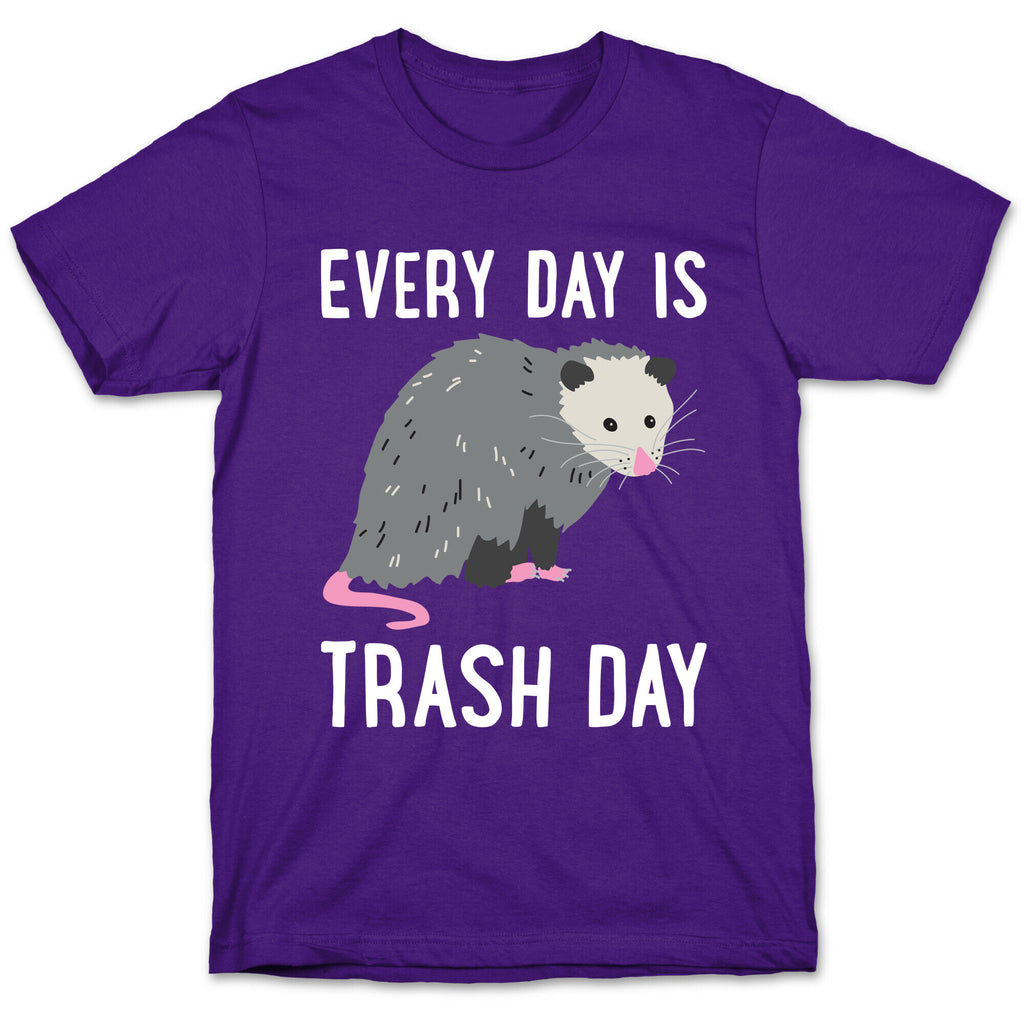 Every Day Is Trash Day Opossum T-Shirt
