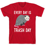 Every Day Is Trash Day Opossum T-Shirt