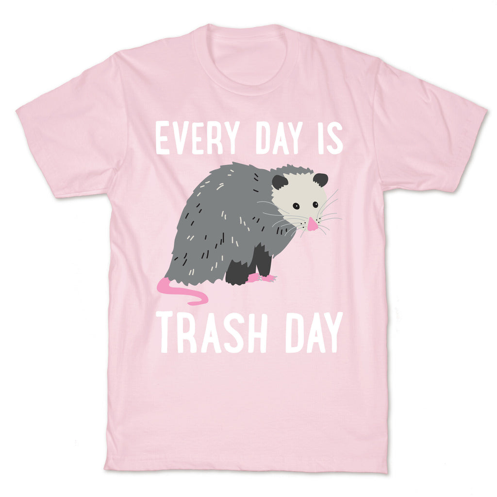 Every Day Is Trash Day Opossum T-Shirt