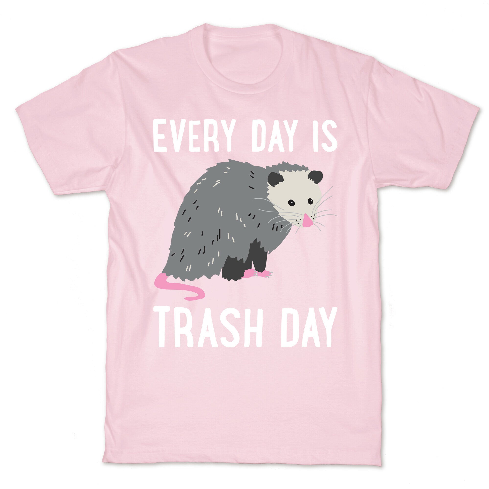 Every Day Is Trash Day Opossum T-Shirt