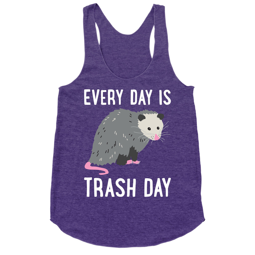 Every Day Is Trash Day Opossum Racerback Tank