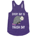 Every Day Is Trash Day Opossum Racerback Tank