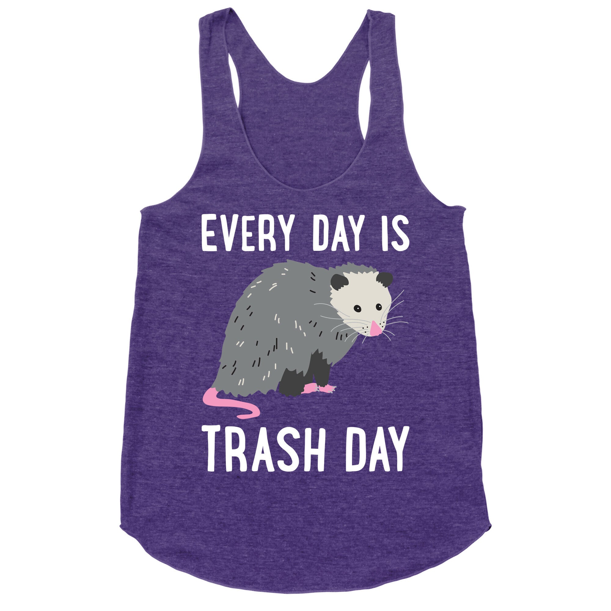 Every Day Is Trash Day Opossum Racerback Tank