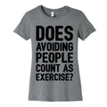 Does Avoiding People Count As Exercise Women's Cotton Tee
