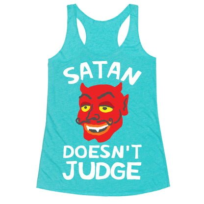 Satan Doesn't Judge Racerback Tank