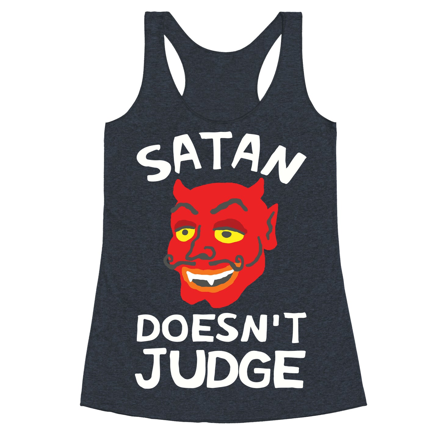 Satan Doesn't Judge Racerback Tank