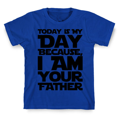 I Am Your Father Father's Day Parody T-Shirt