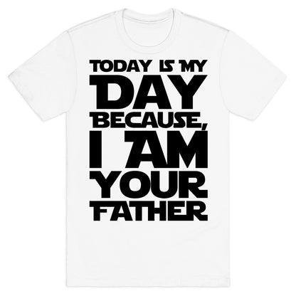 I Am Your Father Father's Day Parody T-Shirt