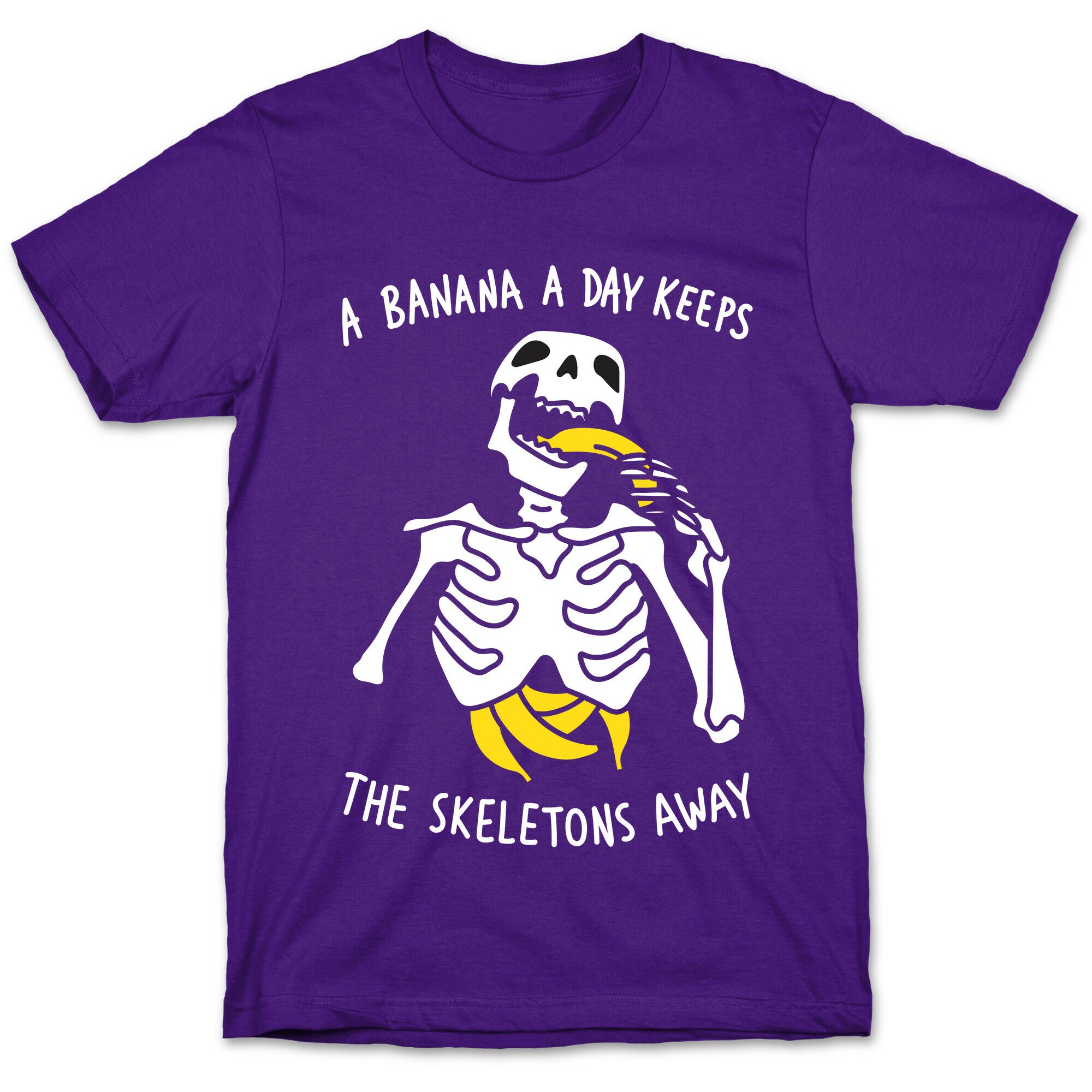 A Banana A Day Keeps The Skeletons Away T-Shirt