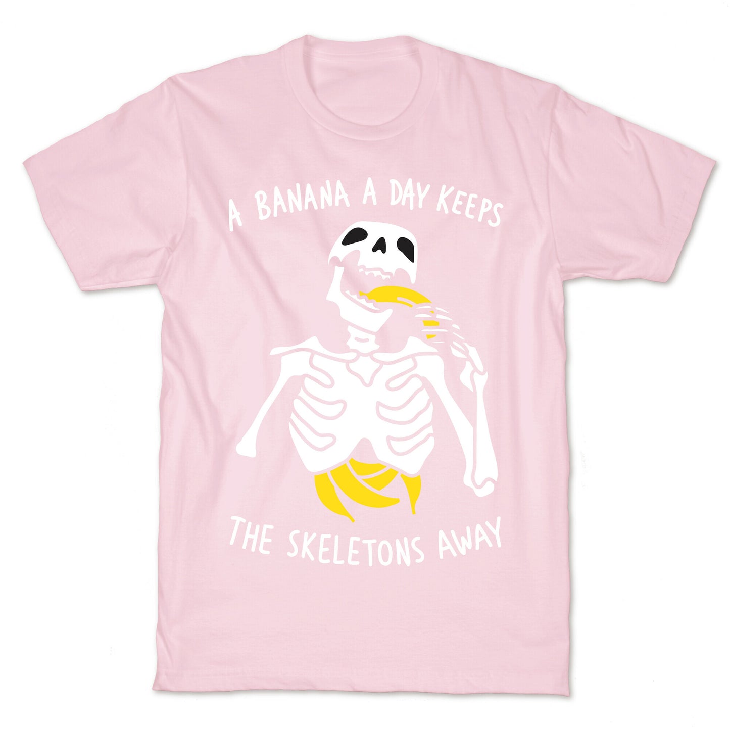 A Banana A Day Keeps The Skeletons Away T-Shirt