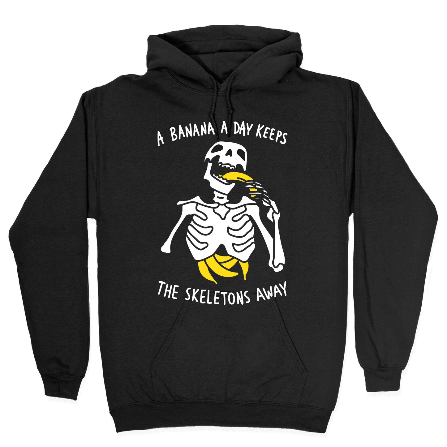 A Banana A Day Keeps The Skeletons Away Hoodie