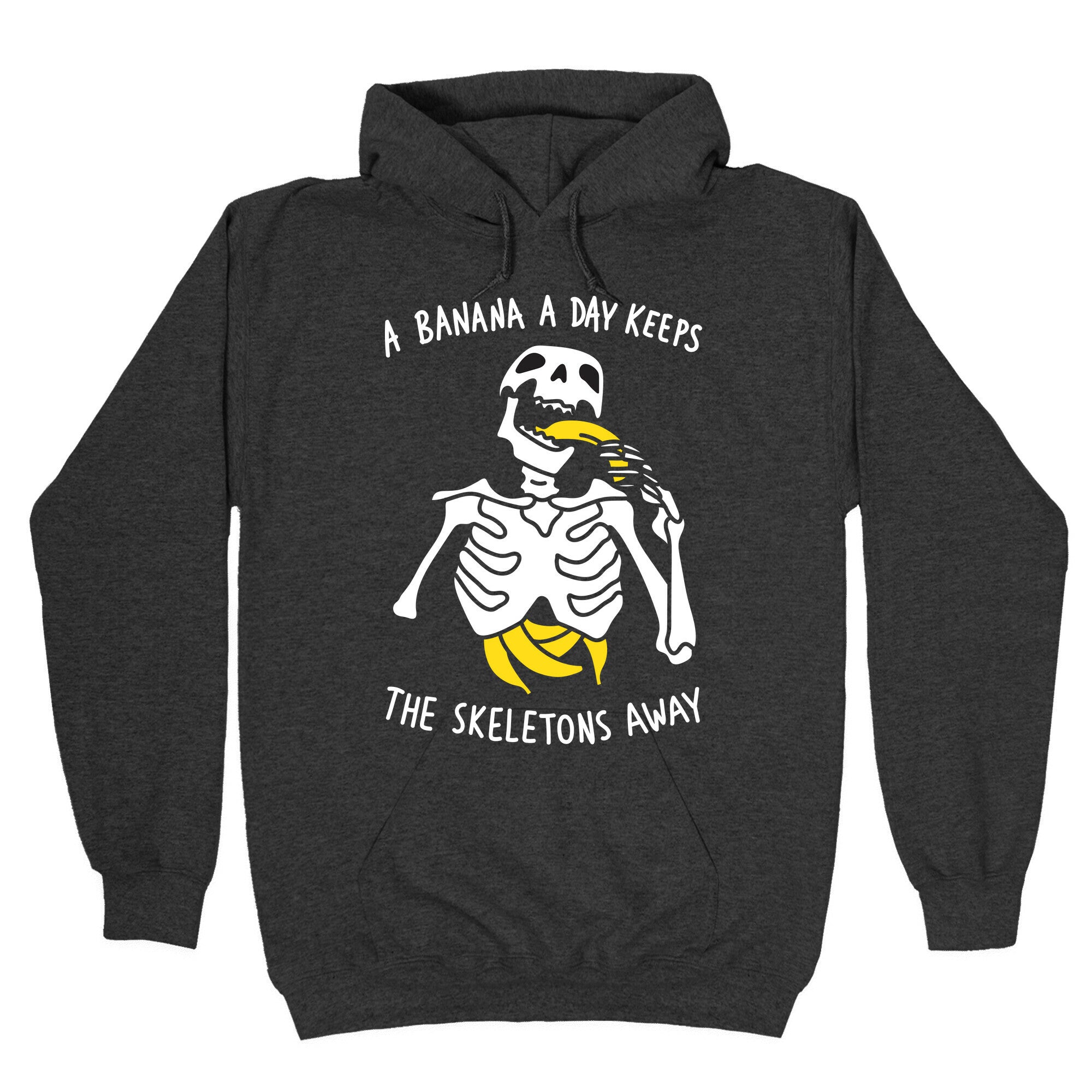 A Banana A Day Keeps The Skeletons Away Hoodie