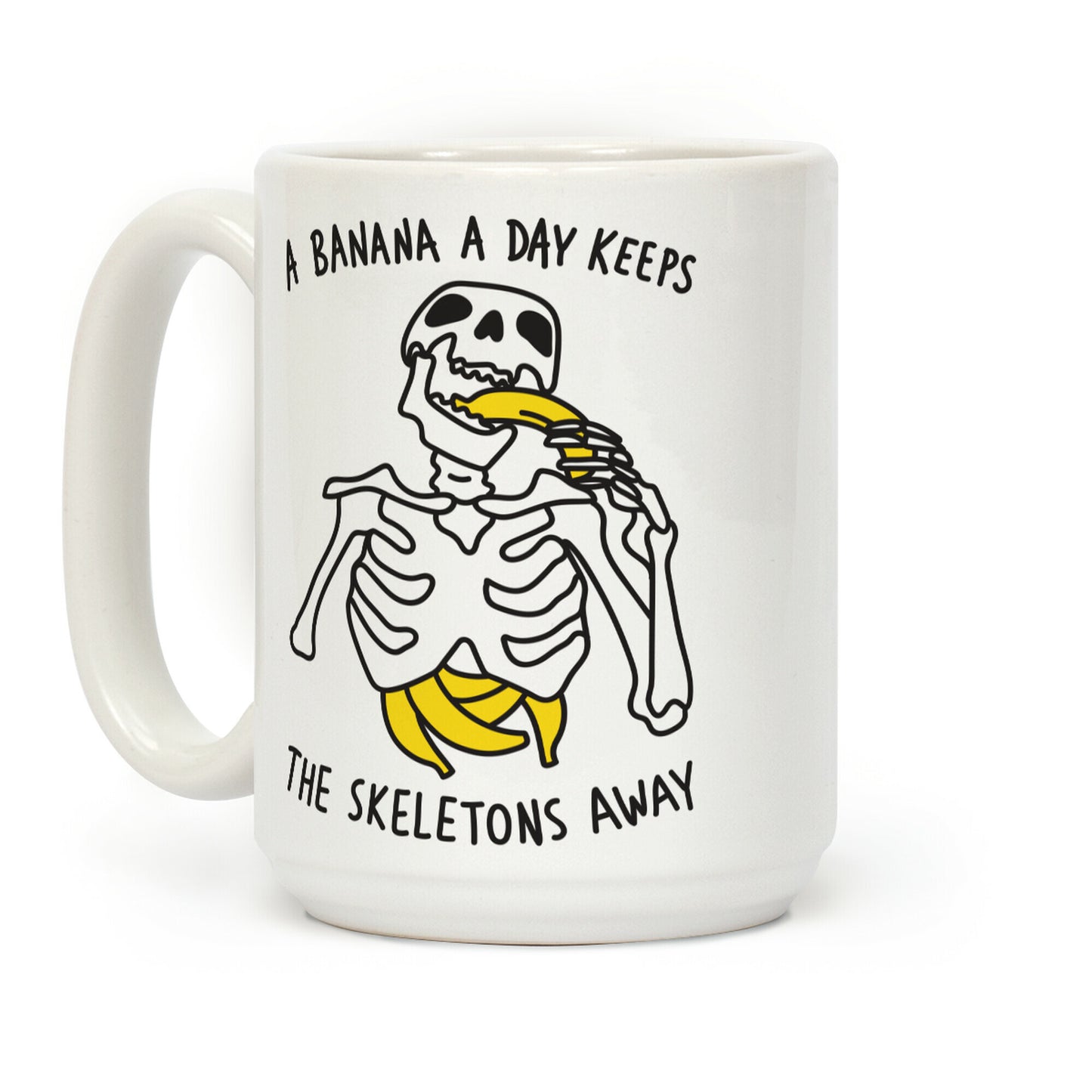 A Banana A Day Keeps The Skeletons Away Coffee Mug