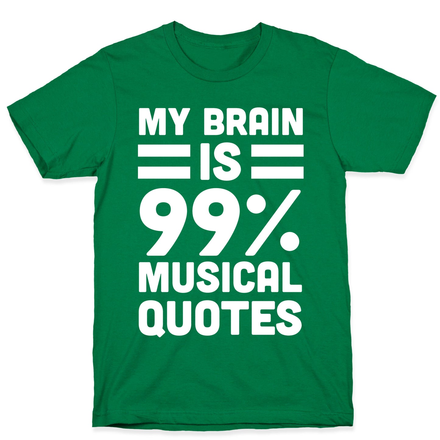 My Brain is 99% Musical Quotes T-Shirt