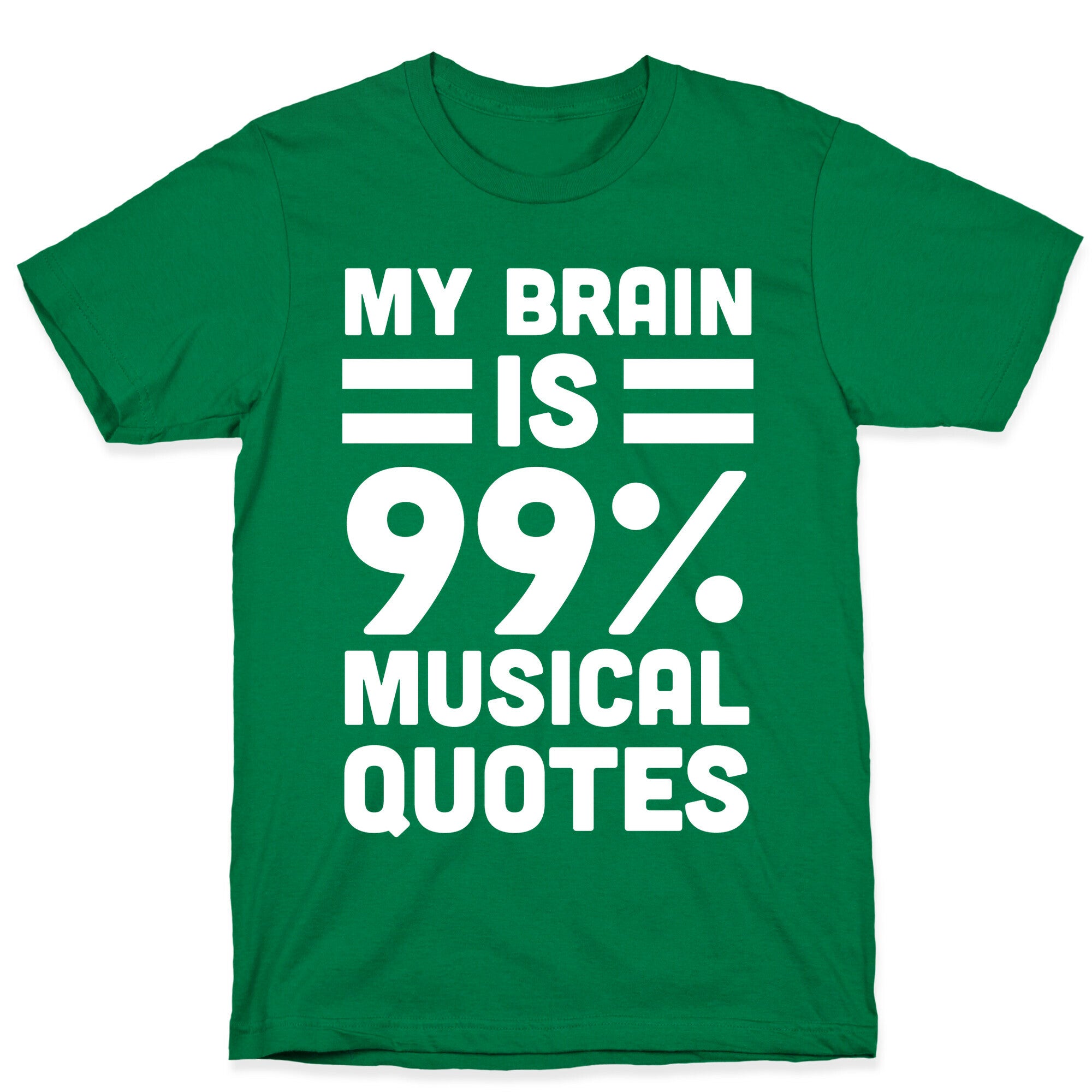 My Brain is 99% Musical Quotes T-Shirt