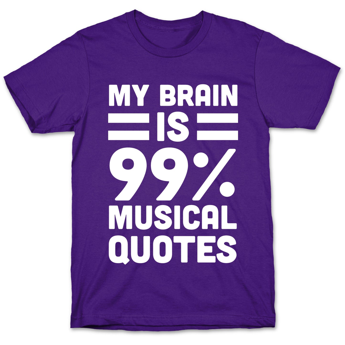 My Brain is 99% Musical Quotes T-Shirt